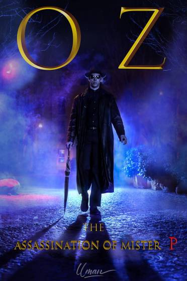 OZ  ( part 1- the assassination of Mr P)